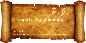 Przepolszky Jukundusz névjegykártya